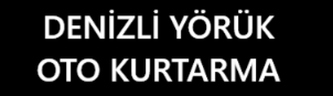 Denizli Yörük Oto Çekici | Denizli Yörük  Oto Kurtarma Kurtarıcı